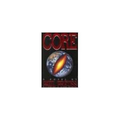 Core: A Novel by Paul Preuss