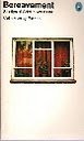 Bereavement: Studies of Grief in Adult Life (Pelican)