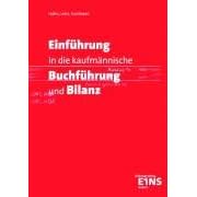 Einführung in die kaufmännische Buchführung und Bilanz. Lehr-/Fachbuch. (Lernmaterialien) (Taschenbuch)