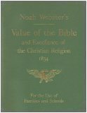 Noah Webster's Value of the Bible and Excellence of the Christian Religion for the Use of Families and Schools