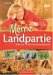 Meine Landpartie: Heike Götz trifft inspirierende Menschen