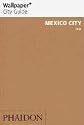 Mexico city 2012 Wallpaper city guide