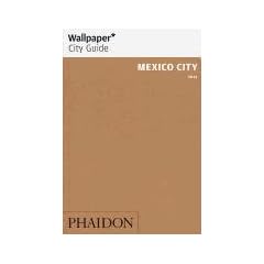 Mexico city 2012 Wallpaper city guide