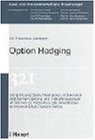 Option Hedging: Dynamic and Static Replication of Standard and Barrier Options, and Risk Management of Options on More Accurate Sensit (Impulse)