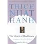 The Miracle of Mindfulness: A Manual on Meditation