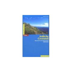 Ard�che und Cevennen. Wege durch eine alte Kulturlandschaft S�dfrankreichs.