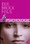 Der Brockhaus. Psychologie. Menschliches F�hlen, Denken und Verhalten verstehen