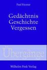 Ged�chtnis, Geschichte, Vergessen - Paul Ricoeur