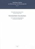 Produkt-Bild: Kriminalit&auml;ts-Geschichten. Ein Lesebuch &uuml;ber Gerechtigkeiten am Rande des Gesellschaft