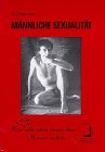 M�nnliche Sexualit�t: Was (nicht) alle schon immer �ber M�nner wu�ten.