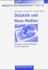 Produkt-Bild: Didaktik und neue Medien. Konzepte und Anwendungen in der Hochschule