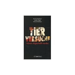 Tierversuche m�ssen abgeschafft werden