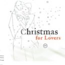 Christmas for Lovers by Various Artists
