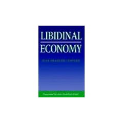 Libidinal Economy (Theories of Contemporary Culture)