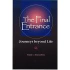 The Final Entrance: Journeys Beyond Life