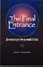 The Final Entrance: Journeys Beyond Life