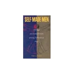 Self Made Man: Identity and Embodiment Among Transsexual Men