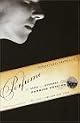 Perfume: The Story of a Murderer by Patrick Suskind