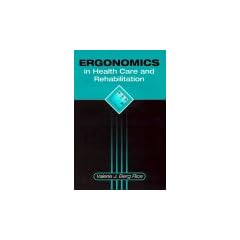 Ergonomics in Health Care and Rehabilitation