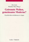 Produkt-Bild: Getrennte Welten, gemeinsame Moderne?: Geschlechterverh&auml;ltnisse in Japan (Geschlecht und Gesellschaft)
