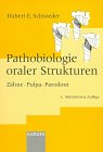 Pathobiologie oraler Strukturen: Zähne, Pulpa, Parodent