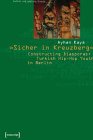Sicher in Kreuzberg