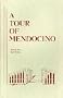 A Tour of Mendocino: Thirty-Two Historic Buildings Along the Streets of Mendocino