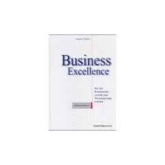 Business Excellence. Wie Sie Wettbewerbsvorteile und Wertsteigerung erzielen