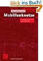 Mobilfunknetze: Grundlagen, Dienste und Protokolle (Vieweg Praxiswissen)