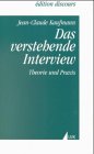 Produkt-Bild: Das verstehende Interview: Theorie und Praxis (edition discours)