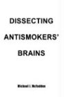Dissecting Antismokers' Brains