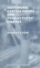 Shiftwork, Capital Hours and Productivity Change