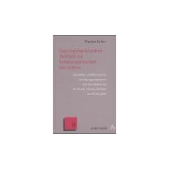 Vom mechanistischen Weltbild zur Selbstorganisation des Lebens: Helmholtz' und Boltzmanns Forschungsprogramme und ihre Bedeutung f�r Physik, Chemie, Biologie und Philosophie (Alber Thesen Philosophie)