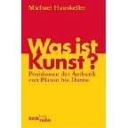 Was ist Kunst? Positionen der Ästhetik von Platon bis Danto. (Taschenbuch)