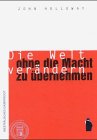 Die Welt verändern, ohne die Macht zu übernehmen