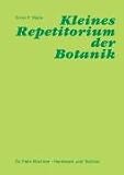 Kleines Repetitorium der Botanik - Ernst F. Welle