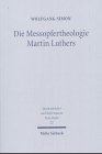 Die Messopfertheologie Martin Luthers