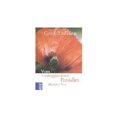 Vom wiedergefundenen Paradies. Meditative Texte