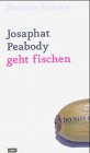 Josaphat Peabody geht fischen