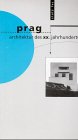 Prag, Architektur des 20. Jahrhunderts