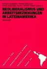 Review Vervuert  / Neoliberalismus und Arbeitsbeziehungen in Lateinamerika (Schriftenreihe des Instituts fur Iberoamerika-Kunde, Hamburg)