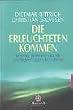 Die Erleuchteten kommen