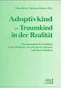Adoptivkind. Traumkind in der Realität: Psychoanalytische Einblicke in die Probleme von adoptierten Kindern und ihren Familien