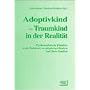 Adoptivkind. Traumkind in der Realit�t: Psychoanalytische Einblicke in die Probleme von adoptierten Kindern und ihren Familien