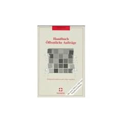 Handbuch �ffentliche Auftr�ge. Erfolgreich anbieten und sicher vergeben