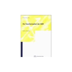 Die Transformation der DDR. Verfahren und Resultate