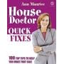 House Doctor Quick Fixes : 100 Top Tips to Help You Make That Sale