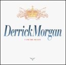 Derrick Morgan - I Am the Ruler - Zortam Music
