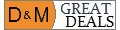 D & M GREAT DEALS