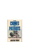 The Crimes of Patriots: A True Tale of Dope, Dirty Money, and the CIA